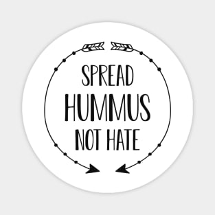 Vegetarian - Spread Humus not hate Magnet